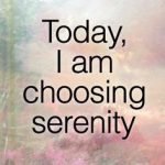 Im Choosing Serenity